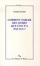 COMMENT PARLER DES LIVRES QUE L'ON N'A PAS LUS? 